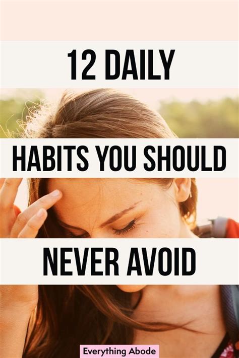 12 Daily Habits You Should Probably Do Every Day Everything Abode