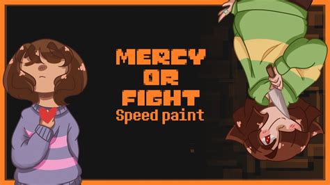 Mercy Or Fight Friskchara Speedpaint Youtube
