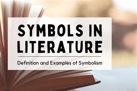 Symbols In Literature Definition And Examples Of Symbolism Education