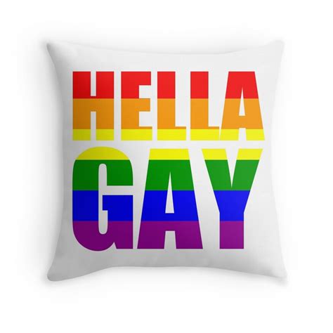 Hella Gay Throw Pillows By Slitheenplanet Redbubble