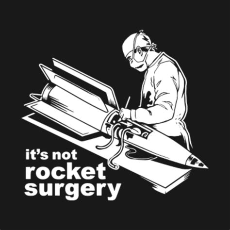Rocket Surgery Rocket Surgery T Shirt Teepublic