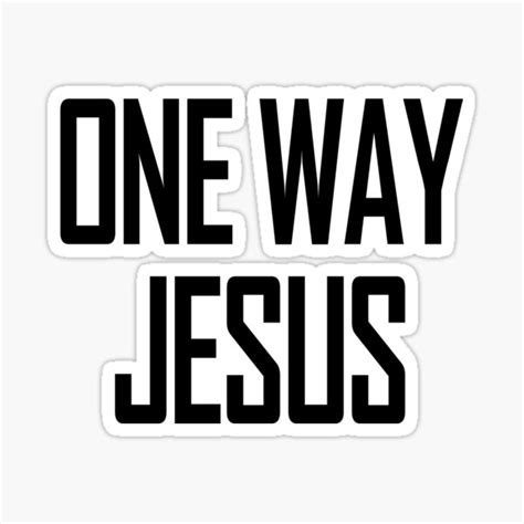 One Way Jesus Sticker For Sale By Printblekers Redbubble