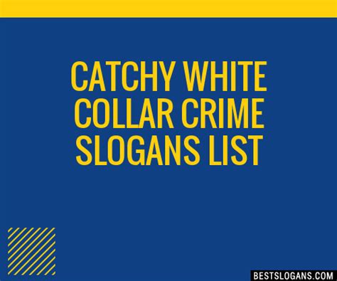 30 Catchy White Collar Crime Slogans List Taglines