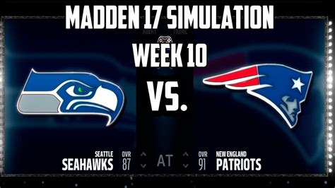 Madden 17 Week 10 Sunday Night Seattle Seahawks Vs New England Patriots Seahawks