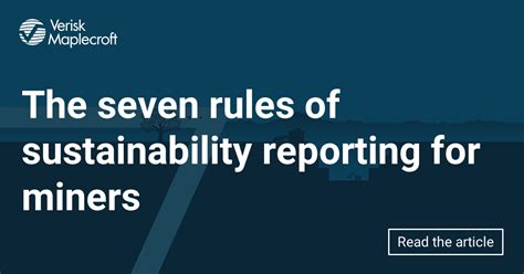 The 7 Rules Of Sustainability Reporting For Miners Maplecroft