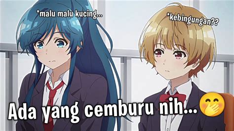 Ketika Temen Lu Cemburu Lu Dekat Sama Cewe Lain😂 Jedag Jedug Anime Meme Youtube