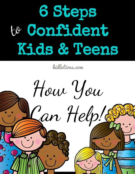 Six Steps To Confident Kids And Teens