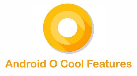 Android O Cool Features Youtube