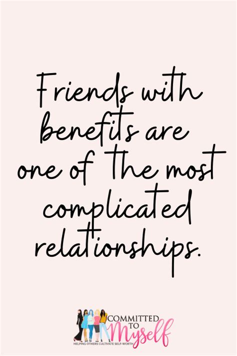 Quotes About Friends With Benefits Committed To Myself