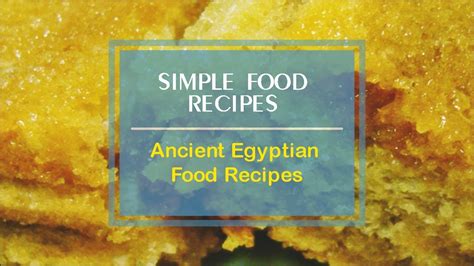 Ancient Egyptian Food Recipes Youtube