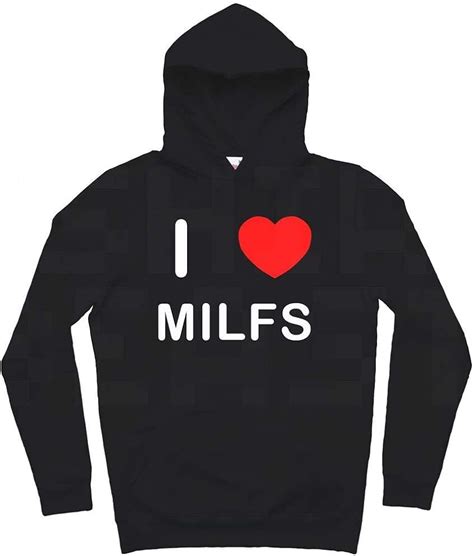 I Love Milfs Hoodie Uk Clothing