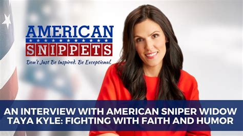 An Interview With American Sniper Widow Taya Kyle Fighting With Faith And Humor Youtube