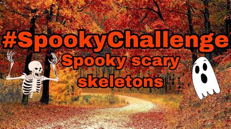 Tiktok Spooky Scary Skeletons Spooky Challenge Youtube