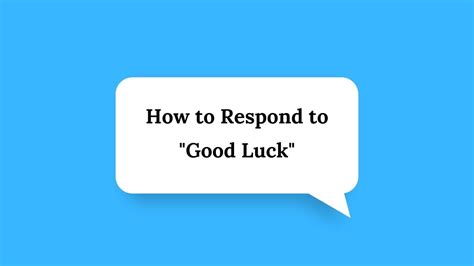 How To Respond To ‘good Luck Text Wiserespond