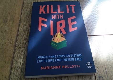 Kill It With Fire Book Review Marianne Bellotti · Griffio