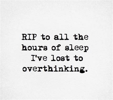 90 Overthinking Quotes Sayings And Images Quotes About Overthinking