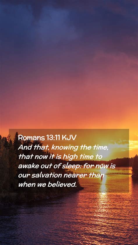 Romans 1311 Kjv Mobile Phone Wallpaper And That Knowing The Time