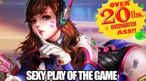 Overwatch Sexy Ass Play Of The Game Adults Only FPS YouTube