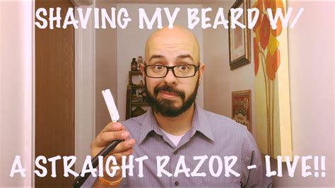 Shaving My Beard With A Straight Razor Live Youtube