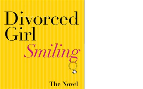 just released today divorced girl smiling the novel divorced girl smiling