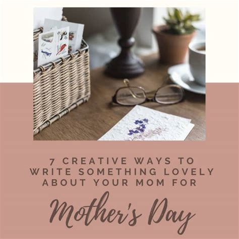 7 Nice Things To Write For Your Mom On Mothers Day Holidappy