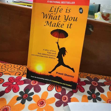 Life Is What You Make It By Preeti Shenoy My Experience How To Make