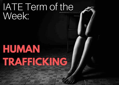Iate Term Of The Week Human Trafficking