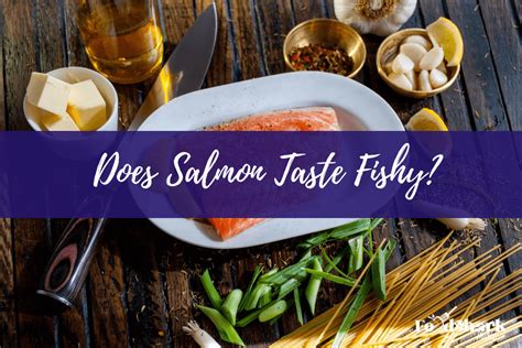 Does Salmon Taste Fishy Food Shark Marfa