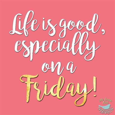 A Pink Background With The Words Life Is Good Especially On A Friday