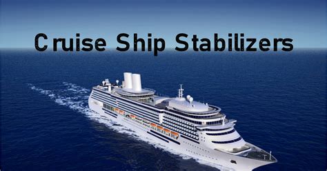 Cruise Ship Stabilizers How They Work And Why Are Important