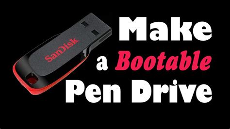 How To Make Bootable Pen Drive How To Make Bootable Pen Drive For