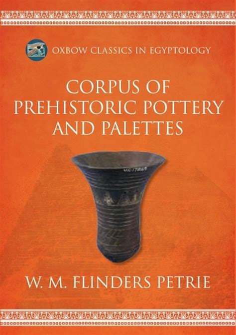 Corpus Of Prehistoric Pottery And Palettes By Wm Flinders Petrie