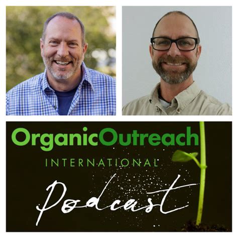 Organic Outreach® Podcast Organic Outreach International®
