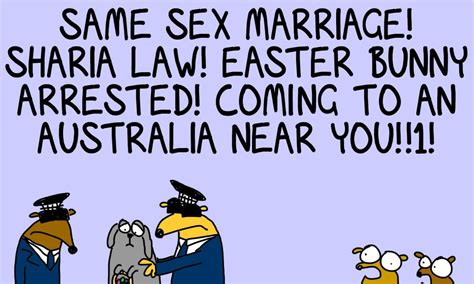 Same Sex Marriage Sharia Law Easter Bunny Arrested Coming To An Australia Near You First