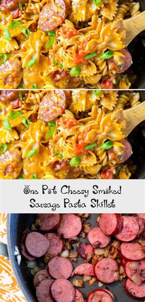 Heat oil in large oven safe pan. One Pot Cheesy Smoked Sausage Pasta Skillet | Smoked ...