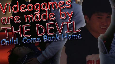 Videogames Are Demonic Child Come Back Home Movie Youtube