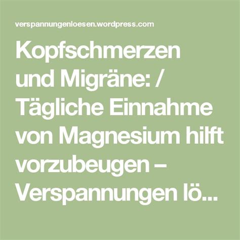 Kopfschmerzen Und Migr Ne T Gliche Einnahme Von Magnesium Hilft