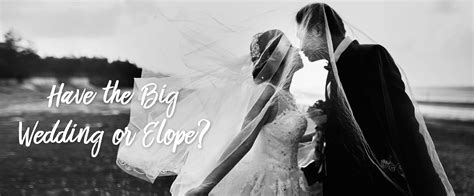 Have The Big Wedding Or Elope Keelyburns Blog