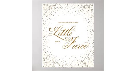 Though She Be But Little She Is Fierce Poster Zazzle