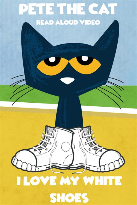 Pete The Cat I Love My White Shoes Pete The Cat Shoes Pete The Cat