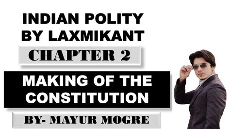 Indian Polity By Laxmikant Chapter Making Of The Constitution Youtube