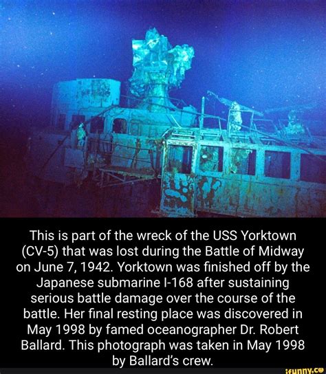 This Is Part Of The Wreck Of The Uss Yorktown Cv 5 That Was Lost