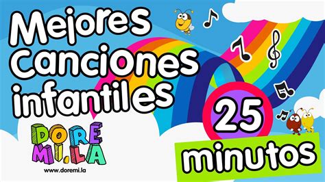 25 Minutos Mejores Canciones Infantiles Songs For Kids In Spanish