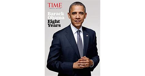Time Barack Obama Eight Years By Time Magazine