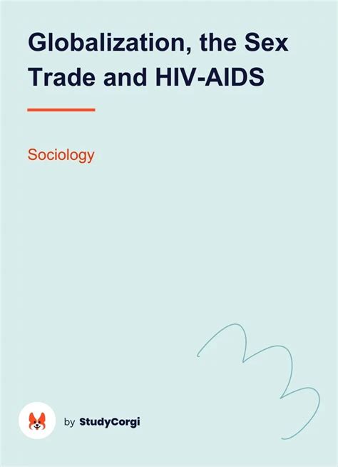 Globalization The Sex Trade And Hiv Aids Free Essay Example
