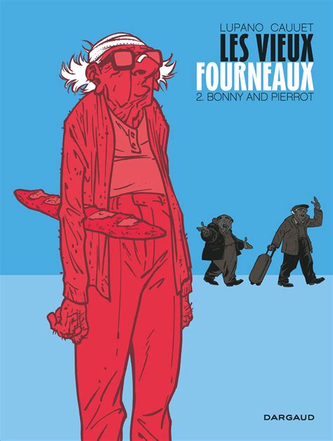 Chronique bd publiée en juin 2016. Les vieux fourneaux Tome 2, Bonny and Pierrot - BD Éditions Dargaud