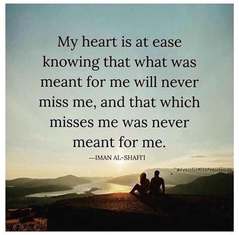 My Heart Is At Ease Knowing That What Was Meant For Me Will Never Miss