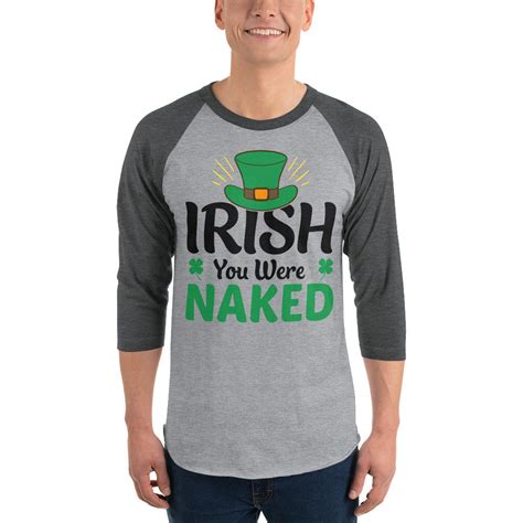 Irish You Were Naked St Patricks Day Sleeve Raglan Etsy