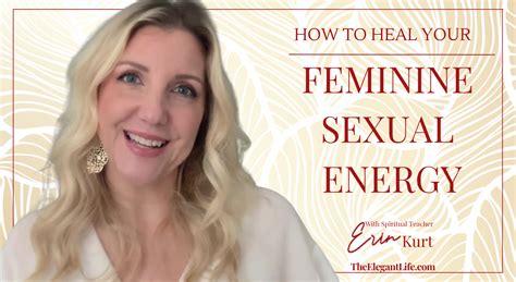 How To Heal Your Feminine Sexual Energy