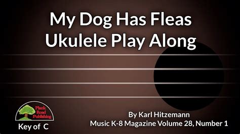 My Dog Has Fleas Ukulele Play Along Youtube